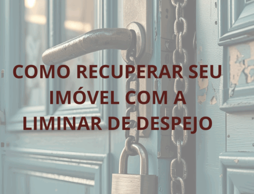 Como recuperar seu imóvel com a liminar de despejo